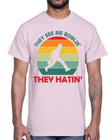they see me bowlin they 916#- bowling- Cotton Tee