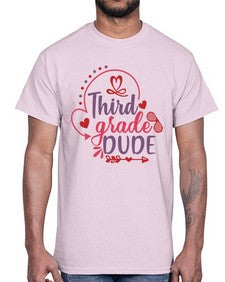 third grade dude 956#- third grade- Cotton Tee