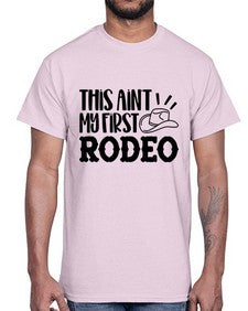 this aint my first rodeo 1162#- western- Cotton Tee