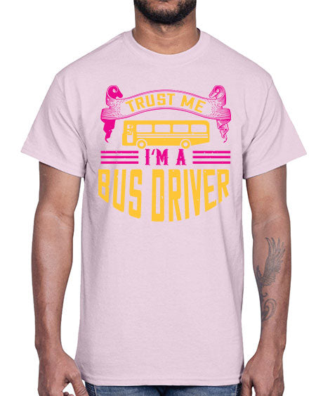 trust me Im a bus driver Style 1591#- Bus Driver- Cotton Tee