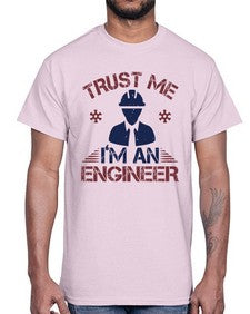 trust me Im an engineer Style 455#- engineer- Cotton Tee