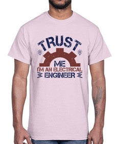 trust me im an electrical engineer Style 453#- engineer- Cotton Tee