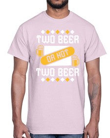 two beer or not two beer 1677#- beer- Cotton Tee