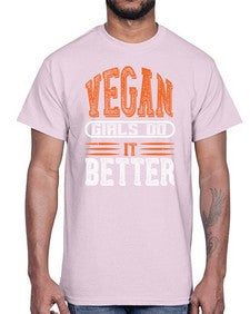 vegan girls do it better 452#- vegan- Cotton Tee