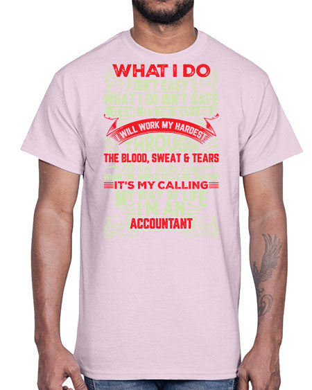 what i do isnt easy accountant 1627#- accountant- Cotton Tee