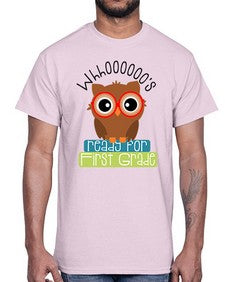 whooos ready for first grade 1002#- first grade- Cotton Tee