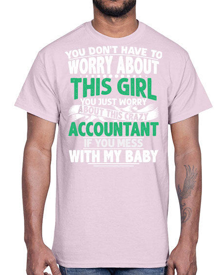you dont have to worry about accountant 1684#- accountant- Cotton Tee