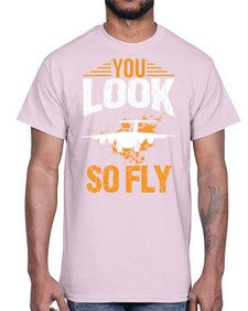 you look so fly  53#- airplane- Cotton Tee