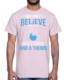 you wont belive what i 993#- bowling- Cotton Tee