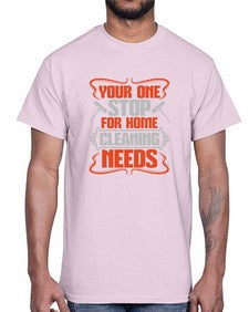 your one stop for home cleaning needs Style 492#- cleaner- Cotton Tee