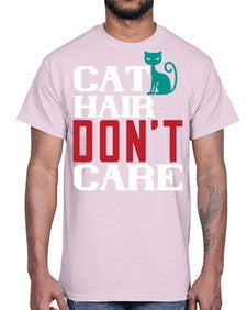 cat hair dont care o Style 29#- cats- Cotton Tee