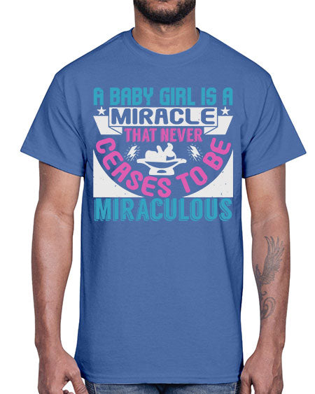 A baby girl is a miracle Style 2#- baby- Cotton Tee