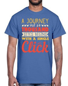 A journey of a thousand sites begins with a single click 79#- internet- Cotton Tee