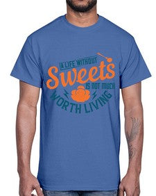 A life without sweets is not much worth living Style 50#- diabetes- Cotton Tee