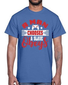 A man chooses a slave obeys 1#- video games- Cotton Tee