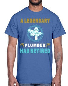 ALegendaryPlumberHasRetiredTshirt565#- plumber- Cotton Tee