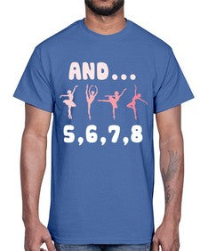 And 5 6 7 8  Ballet 12#- ballet- Cotton Tee