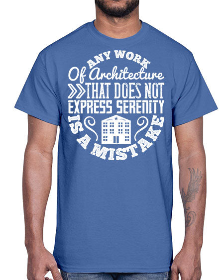 Any work of architecture that does not express serenity is a mistake Style 46#- architect- Cotton Tee
