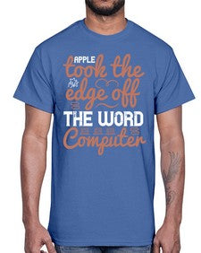 Apple took the edge off the word computer 35#- internet- Cotton Tee