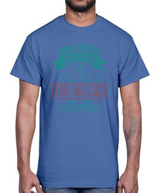 Ask me no questions and Ill tell you no lies 9#- funny- Cotton Tee