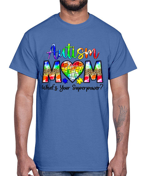 Autism Mom whats your superpower- autism- Cotton Tee