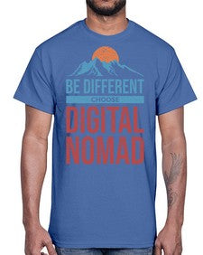 Be Different Choose Digital Nomad 28#- internet- Cotton Tee