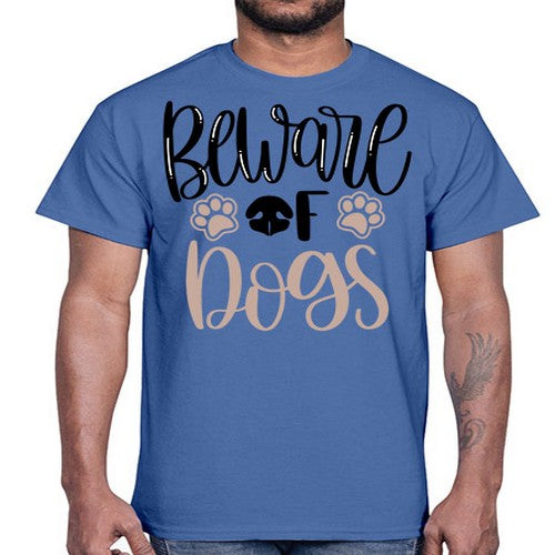 Beware Of Dogs Style 33#- dogs- Cotton Tee
