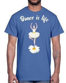 Dance is life ballet dancing ballet 97#- ballet- Cotton Tee