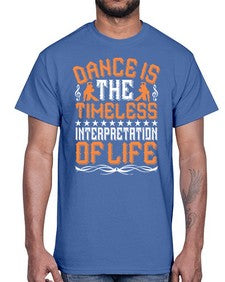 Dance is the timeless interpretation of life 108#- dance2- Cotton Tee