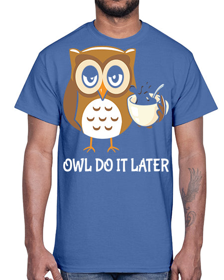 Do It Later funny Cute A TurtleRabbit 4#- owl- Cotton Tee