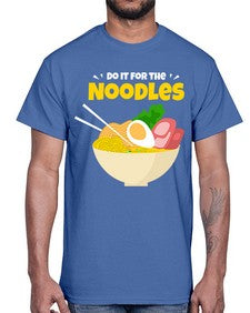 Do it for the Noodles 904#- Ramen- Cotton Tee
