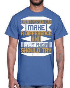 Every person can make a difference and every person should try Style 3#- volunteer- Cotton Tee