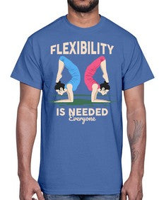 Flexibility is Needed 218#- yoga- Cotton Tee