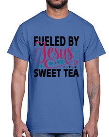 Fueled By Jesus And Sweet Tea 989#- tea- Cotton Tee