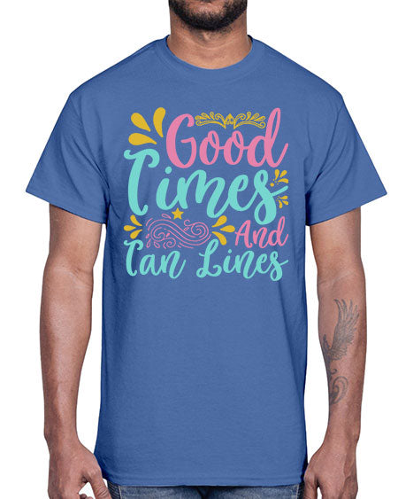 GOOD TIMES AND TAN LINES Style 65#- summer- Cotton Tee
