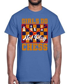 Girls do not play chess 101#- chess- Cotton Tee