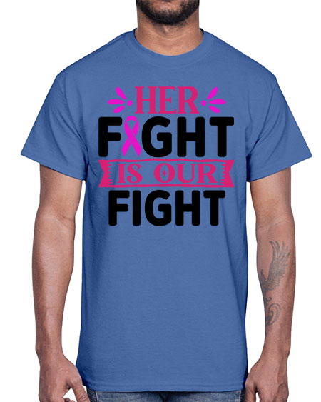 Her Fight is Our Fight 22#- breast cancer- Cotton Tee