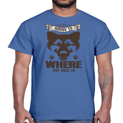 Home Is Where My Dog Is Style 202#- dogs- Cotton Tee