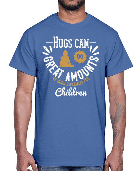 Hugs can do great amounts of good especially for children Style 90#- kids- Cotton Tee