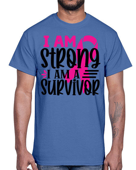I Am Strong I Am a Survivor 19#- breast cancer- Cotton Tee