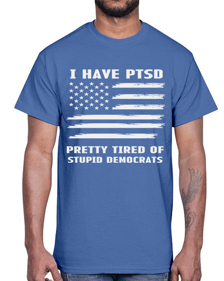I Have PTSD Pretty Tired 19#- PTSD- Cotton Tee