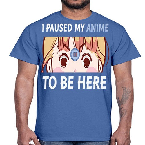 I Paused My Anime To Anime 244#- anime- Cotton Tee