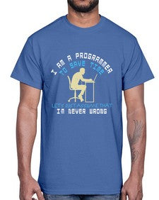 I am a programmer to save time I am never wrong 42#- computer- Cotton Tee