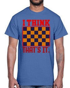 I think thats it 110#- chess- Cotton Tee