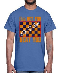 Ill bet you ten I can beat you 115#- chess- Cotton Tee