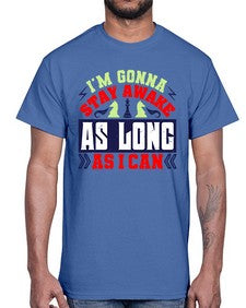 Im gonna stay awake as long as I can 120#- chess- Cotton Tee