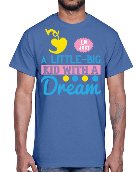 Im just a littlebig kid with a dream Style 118#- kids- Cotton Tee