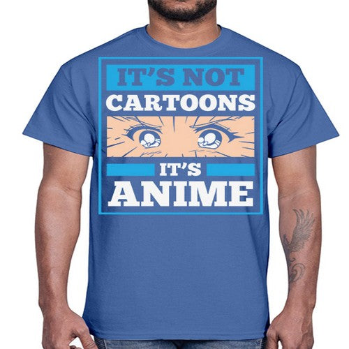 Its Not Cartoons Its Anime Manga 256#- anime- Cotton Tee