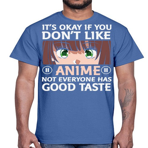 Its Ok If You Dont Like Anime 257#- anime- Cotton Tee