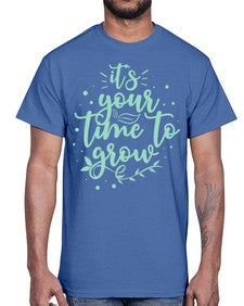 Its Your Time to Grow 8#- internet- Cotton Tee